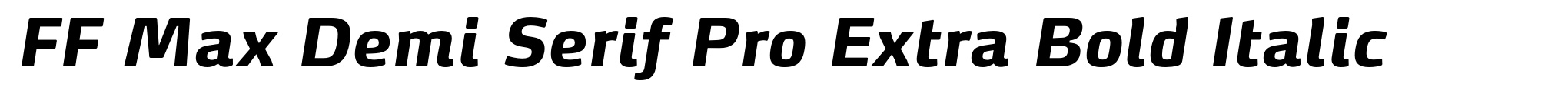 FF Max Demi Serif Pro Extra Bold Italic image